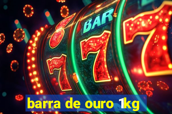 barra de ouro 1kg