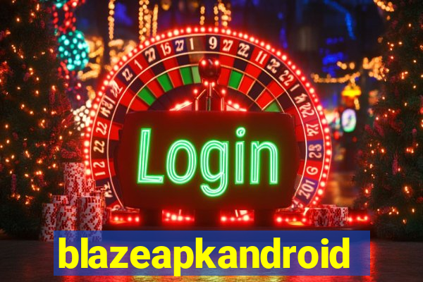 blazeapkandroid