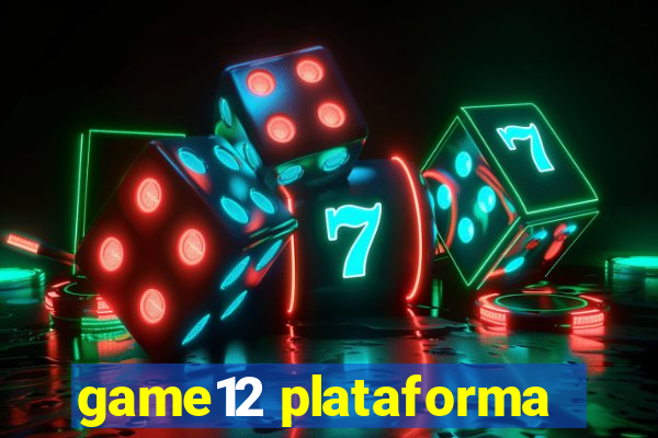 game12 plataforma