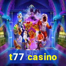 t77 casino