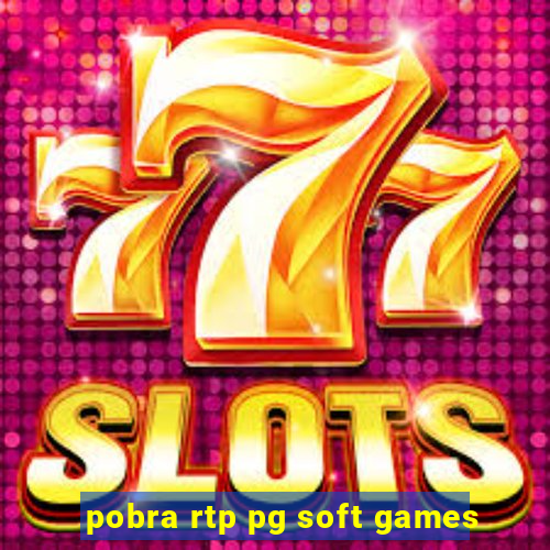 pobra rtp pg soft games