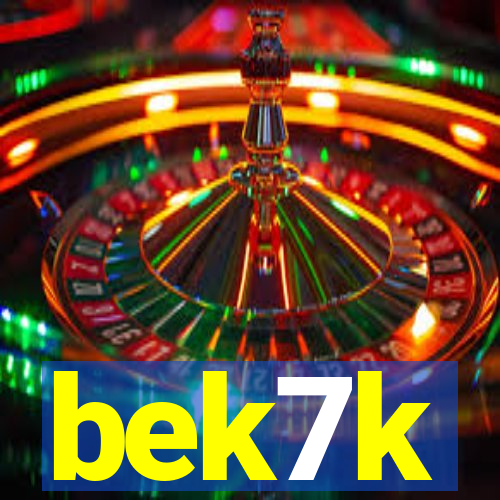 bek7k