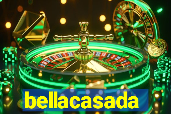 bellacasada