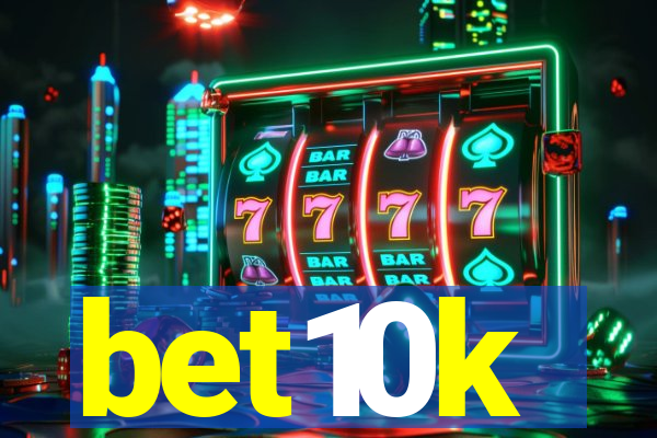 bet10k