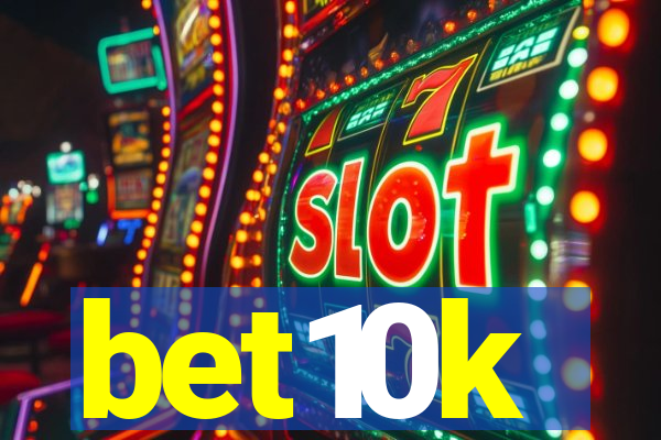 bet10k