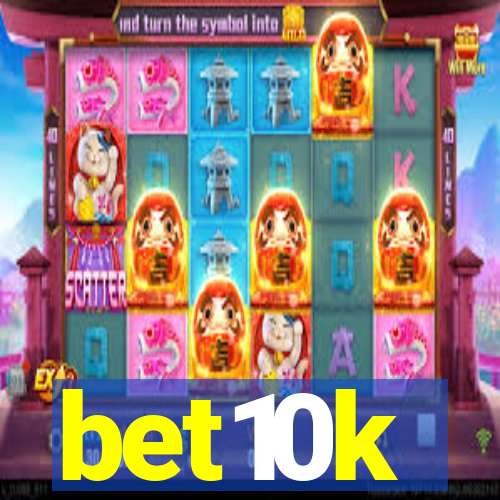 bet10k