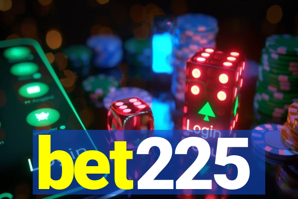 bet225