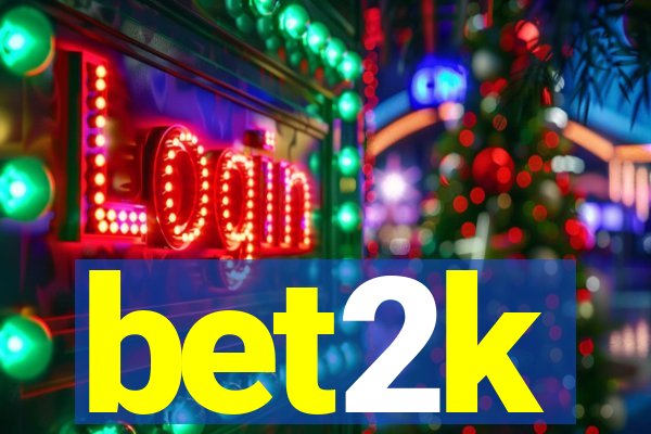 bet2k