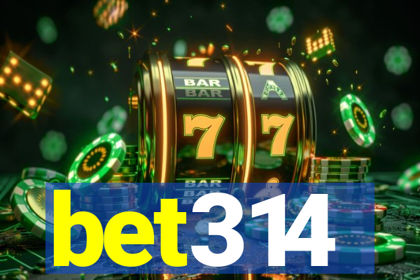 bet314