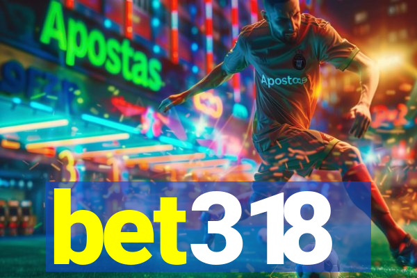 bet318