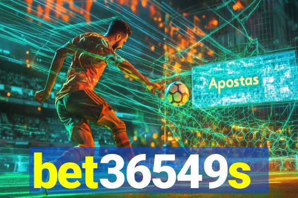 bet36549s