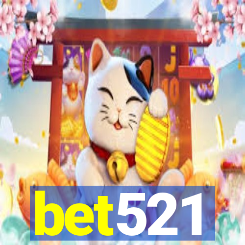 bet521