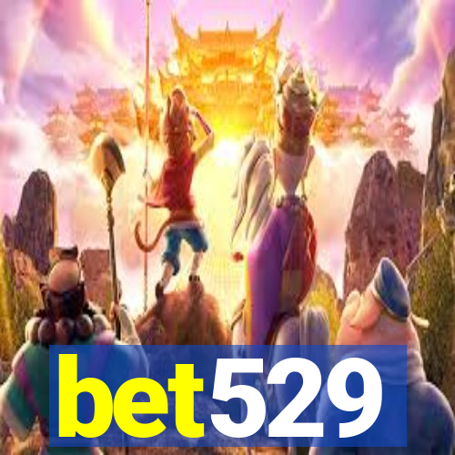 bet529