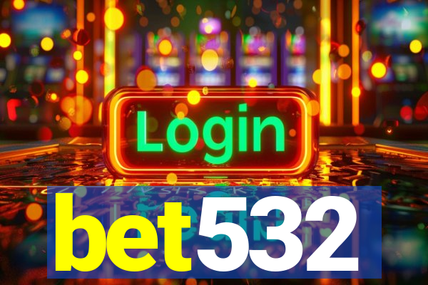 bet532