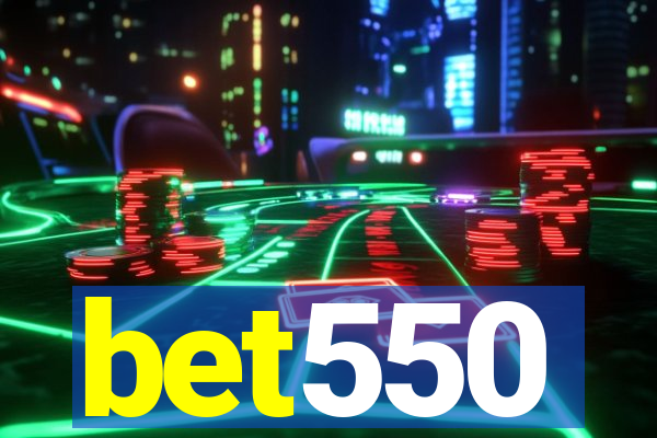 bet550