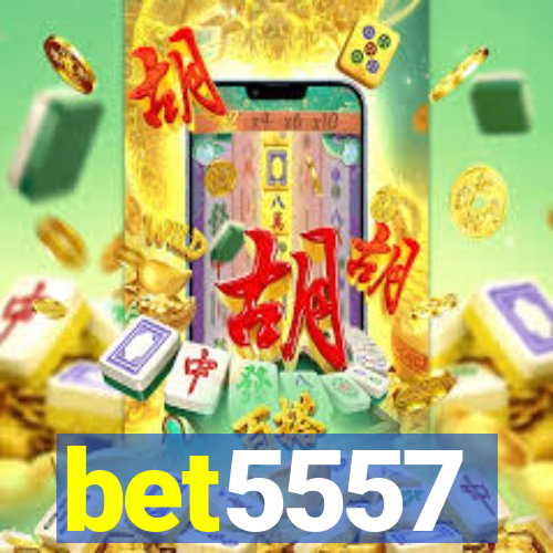 bet5557