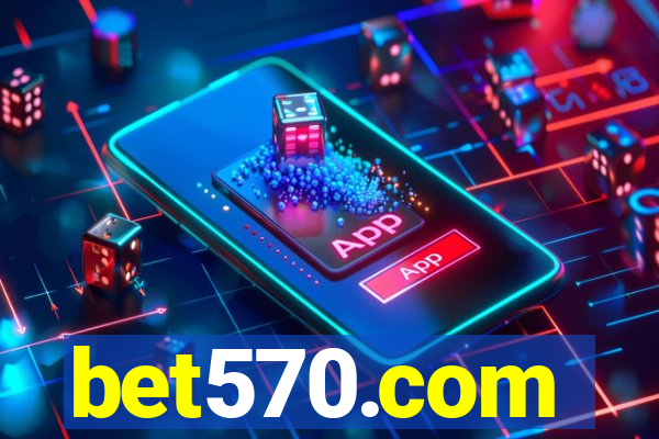 bet570.com