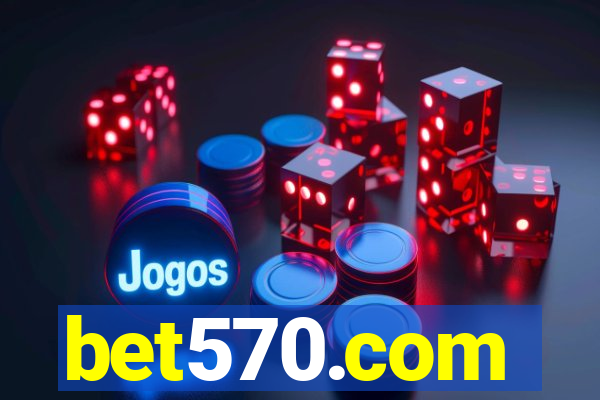 bet570.com