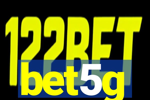 bet5g