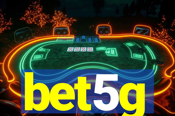 bet5g