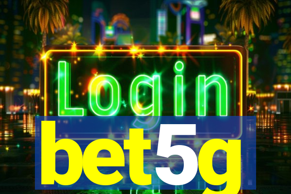 bet5g