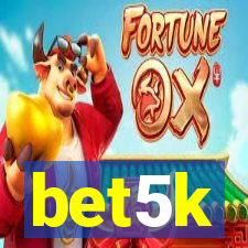 bet5k