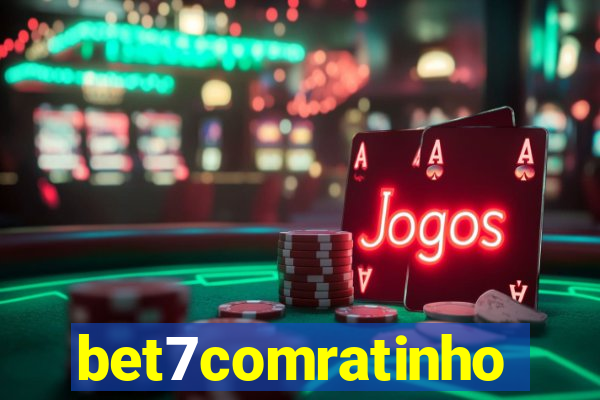 bet7comratinho