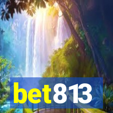 bet813