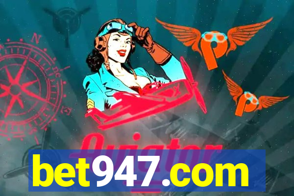 bet947.com