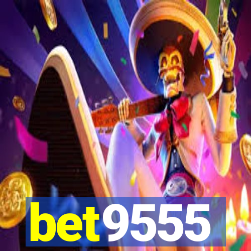 bet9555