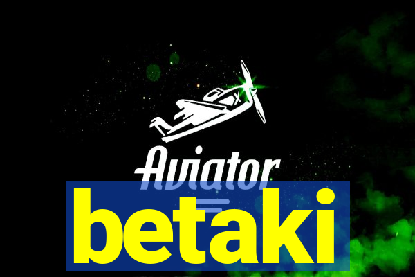 betaki