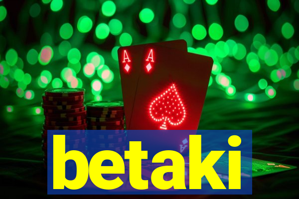 betaki