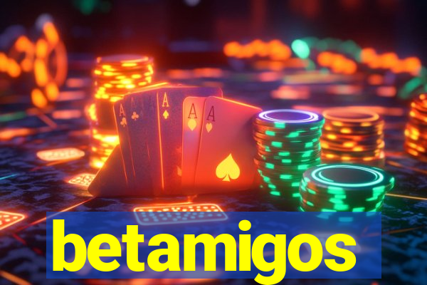 betamigos