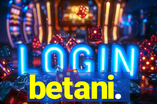 betani.