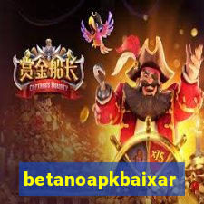 betanoapkbaixar