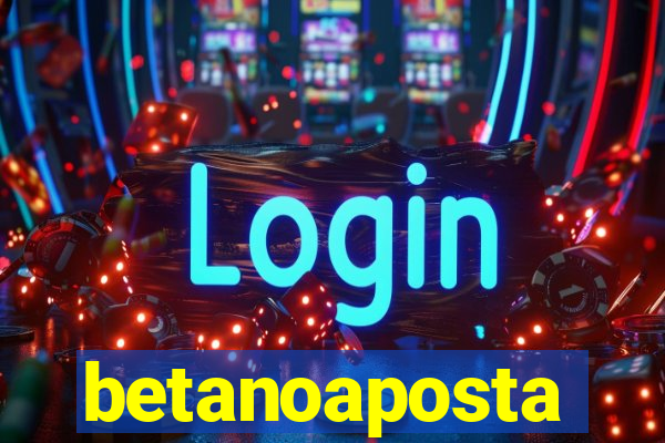 betanoaposta