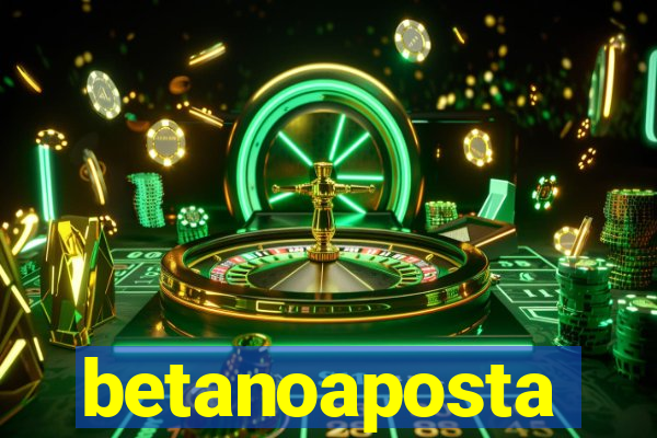 betanoaposta