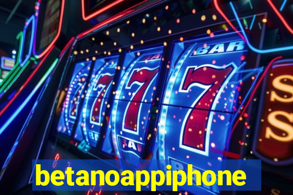 betanoappiphone