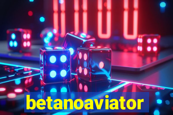 betanoaviator