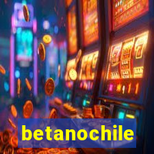 betanochile