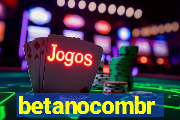 betanocombr