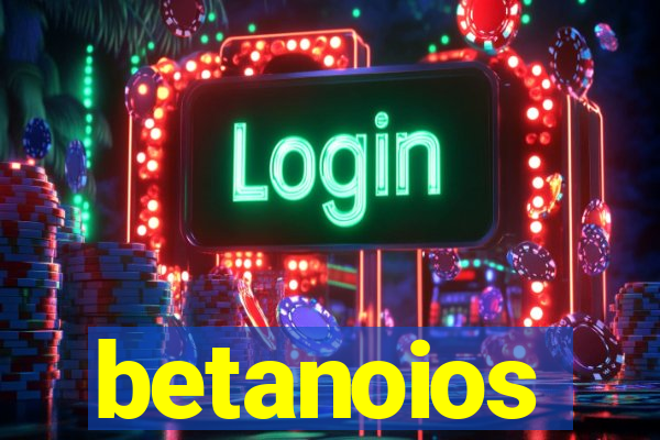 betanoios