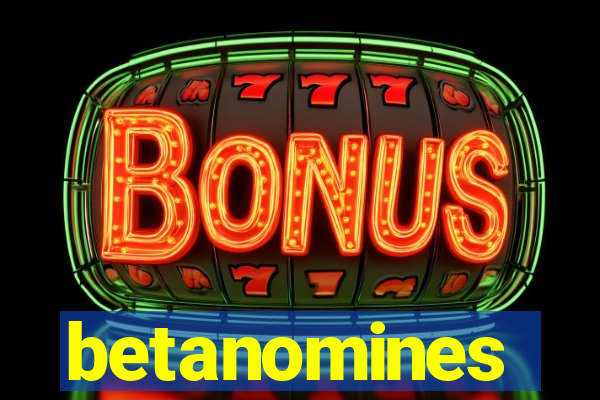 betanomines