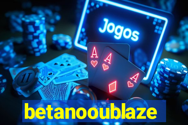 betanooublaze