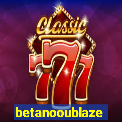 betanooublaze