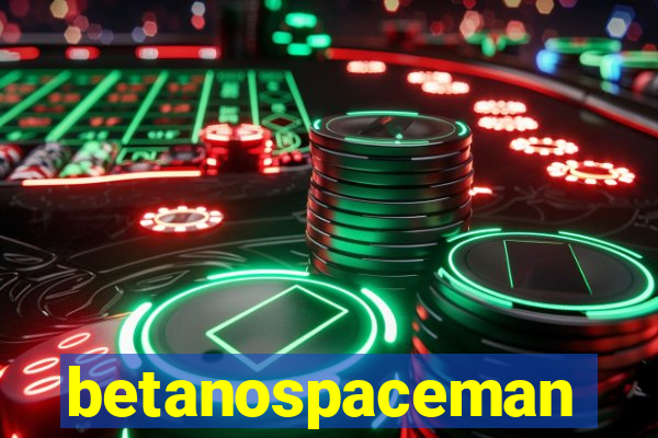 betanospaceman