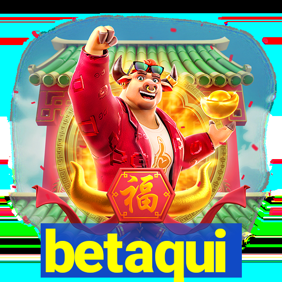 betaqui