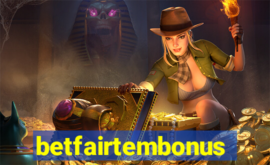 betfairtembonus