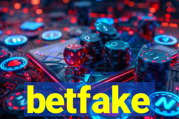 betfake