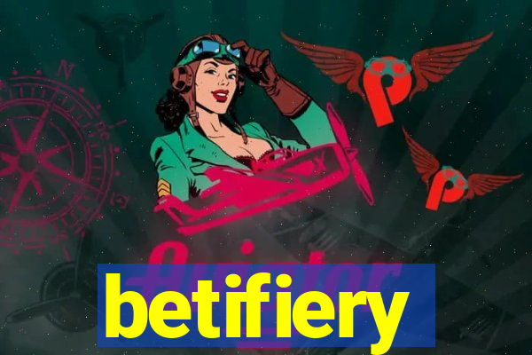 betifiery